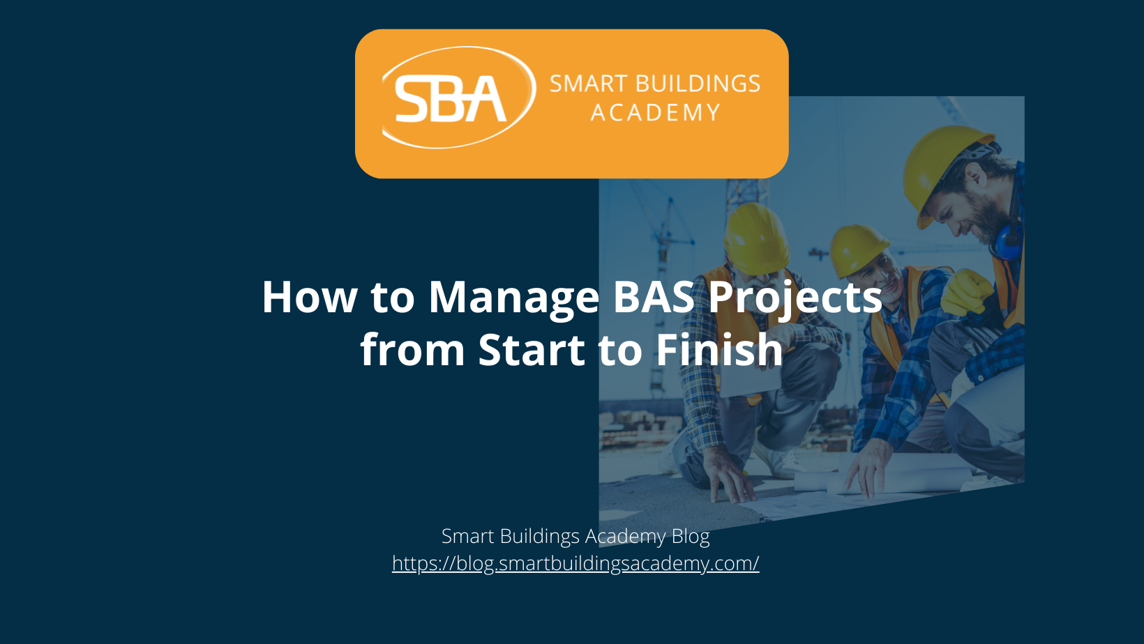 How to Manage BAS Projects From Start to Finish