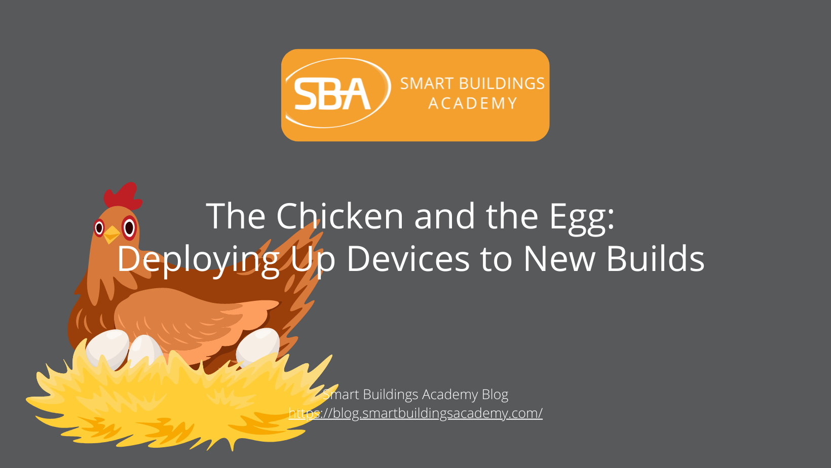 The Chicken and the Egg – Deploying IP Devices to New Builds