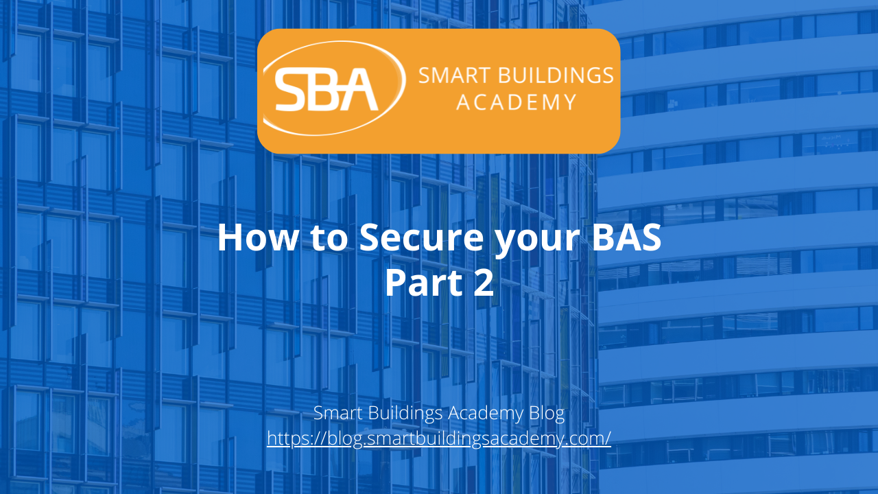 How to Secure Your BAS Part 2