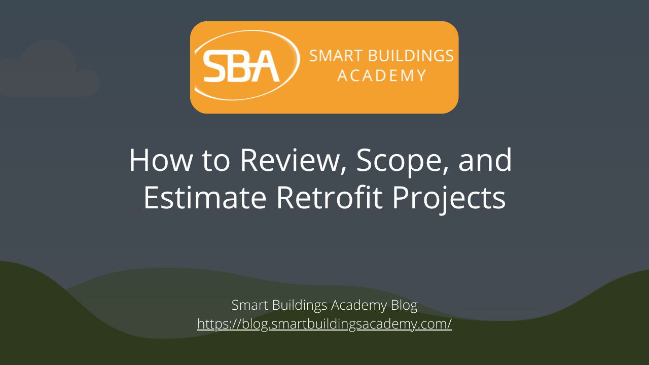 How to Review, Scope, and Estimate Retrofit Projects