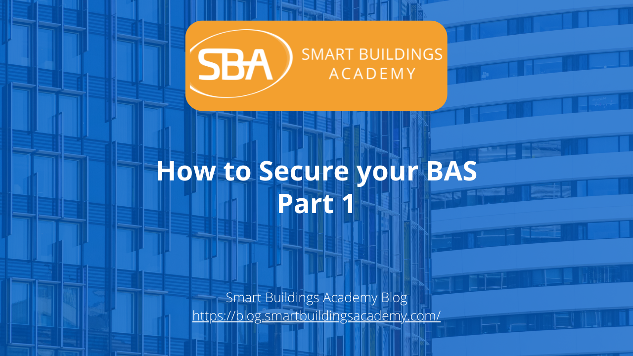 How to secure your BAS-Part 1